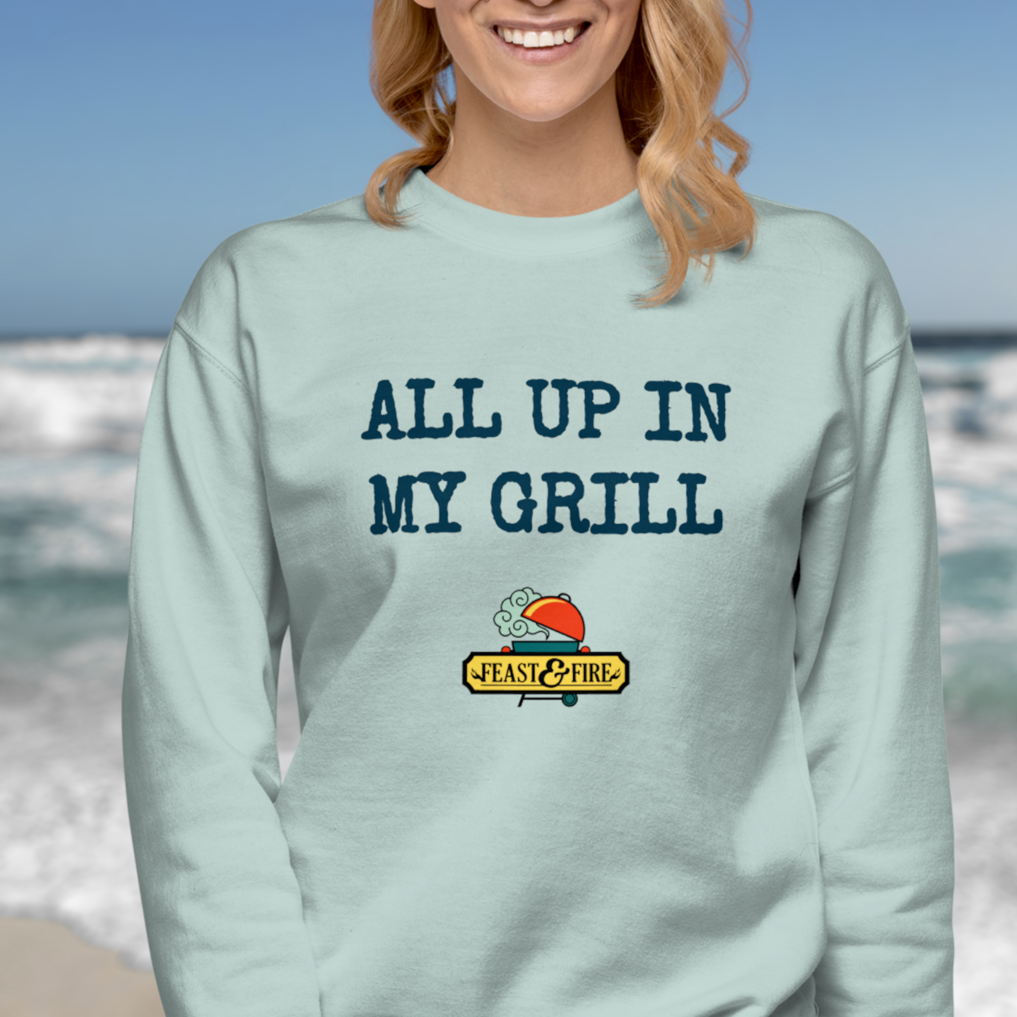 Sweatshirt - ALL UP IN MY GRILL - BLUE TEXT