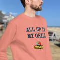Sweatshirt - ALL UP IN MY GRILL - BLUE TEXT