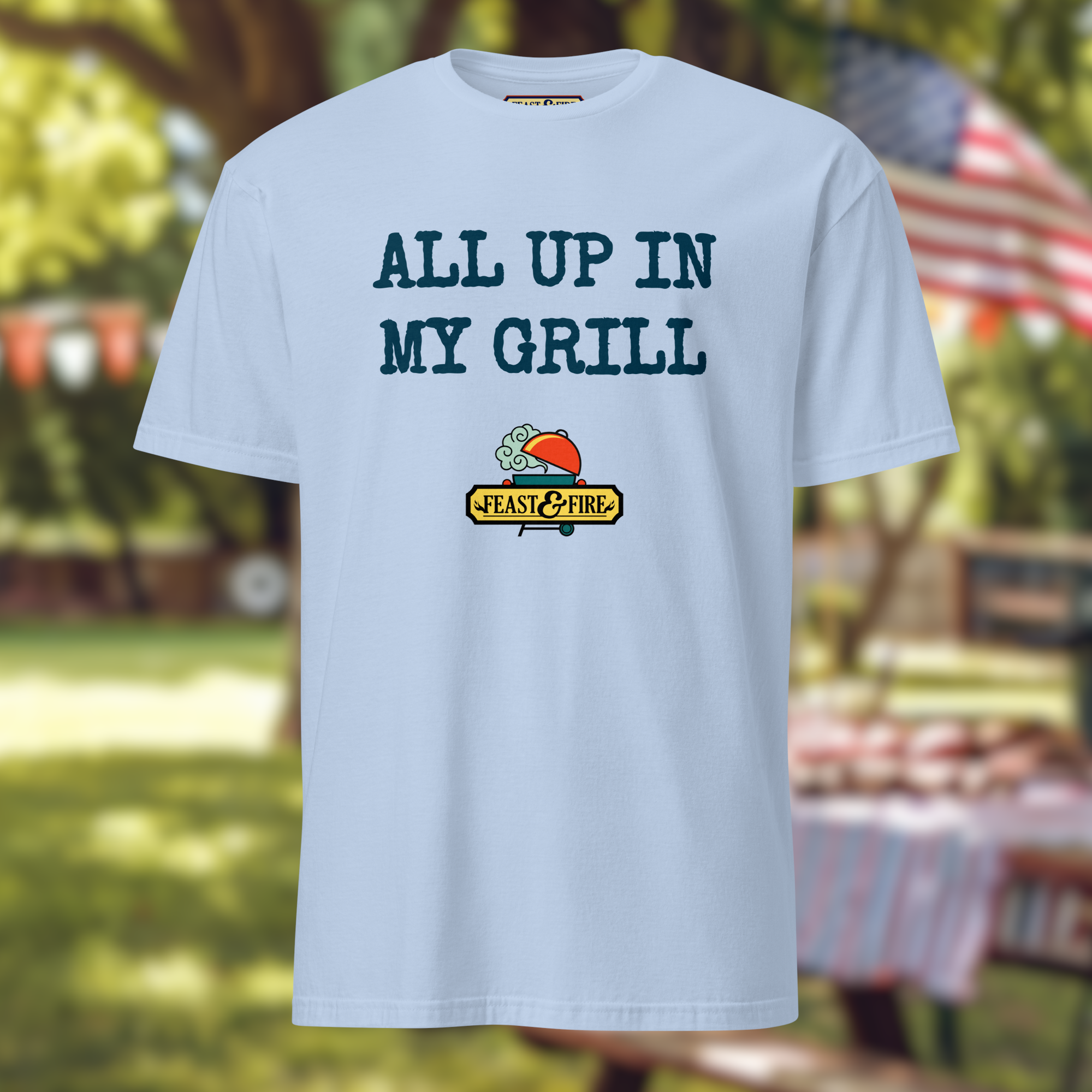 T-Shirt - ALL UP IN MY GRILL - BLUE TEXT