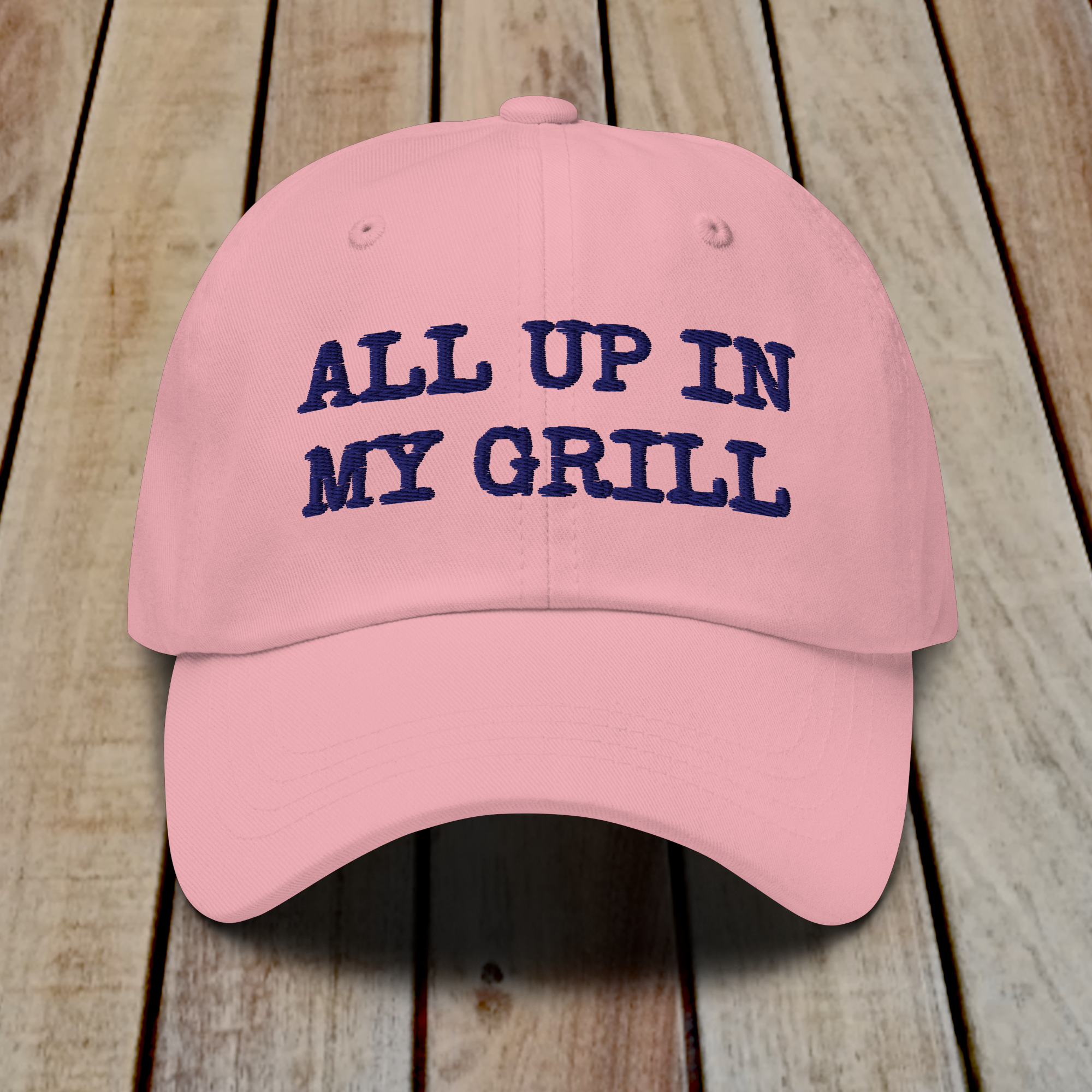 The Dad Hat - ALL UP IN MY GRILL - BLUE TEXT