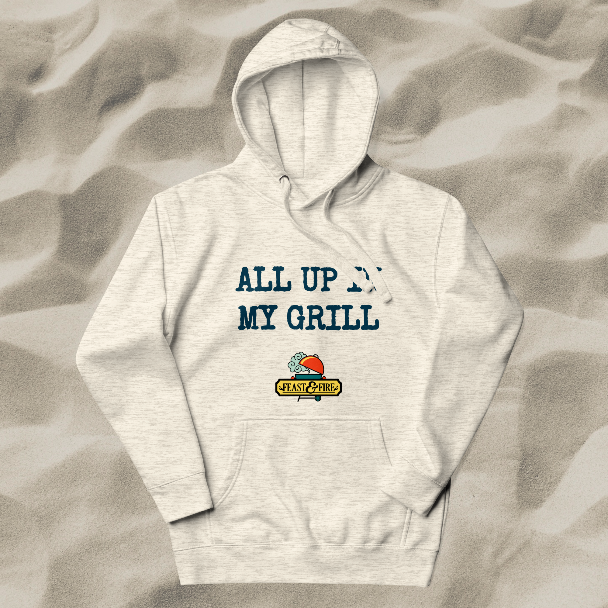 Hoodie - ALL UP IN MY GRILL BLUE TEXT