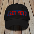 The Dad Hat - JEET YET?