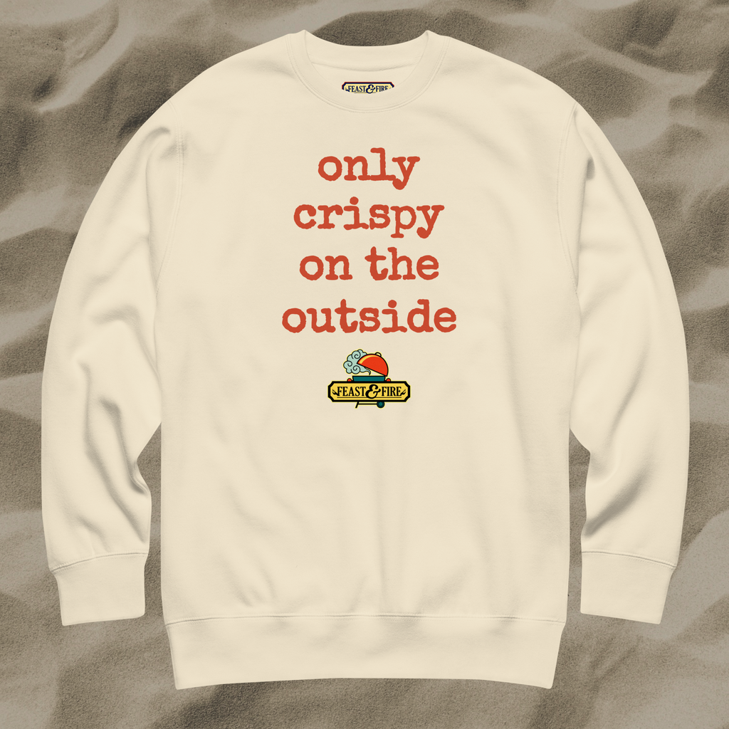 Sweatshirt - ONLY CRISPY ON THE OUTSIDE