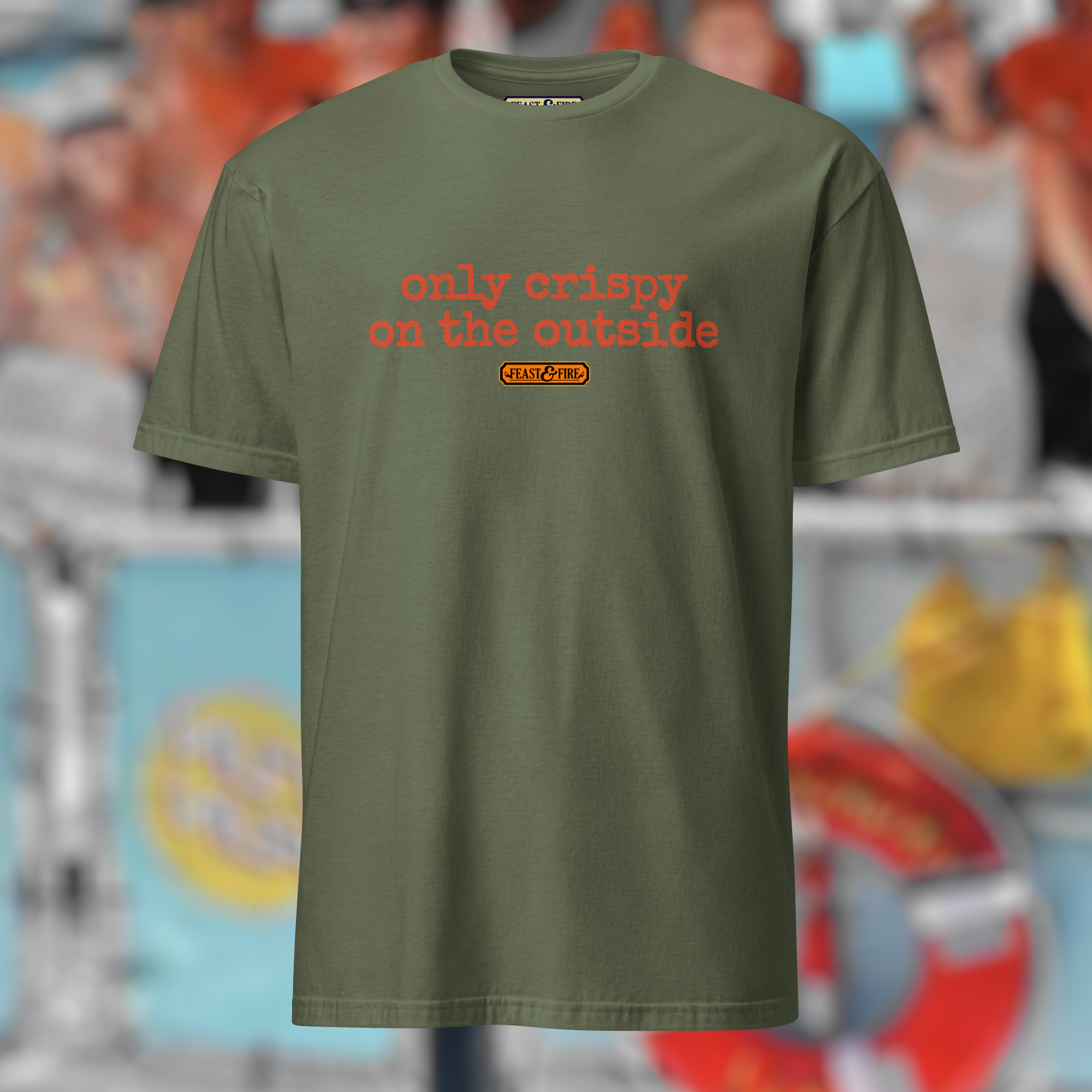 T-Shirt - ONLY CRISPY ON THE OUTSIDE