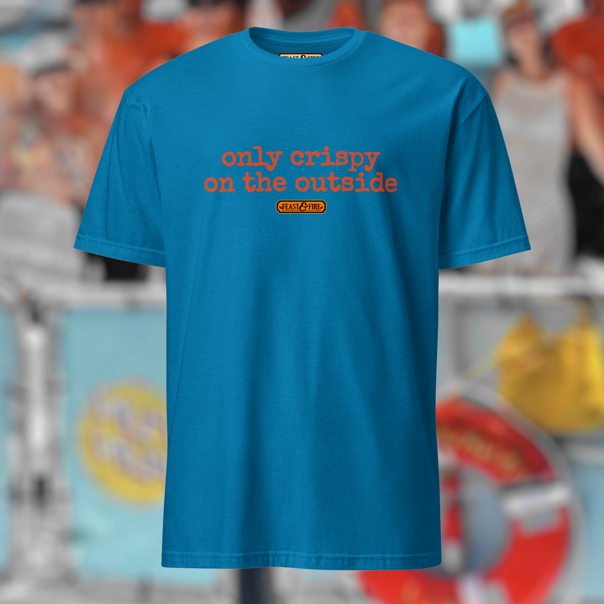 T-Shirt - ONLY CRISPY ON THE OUTSIDE
