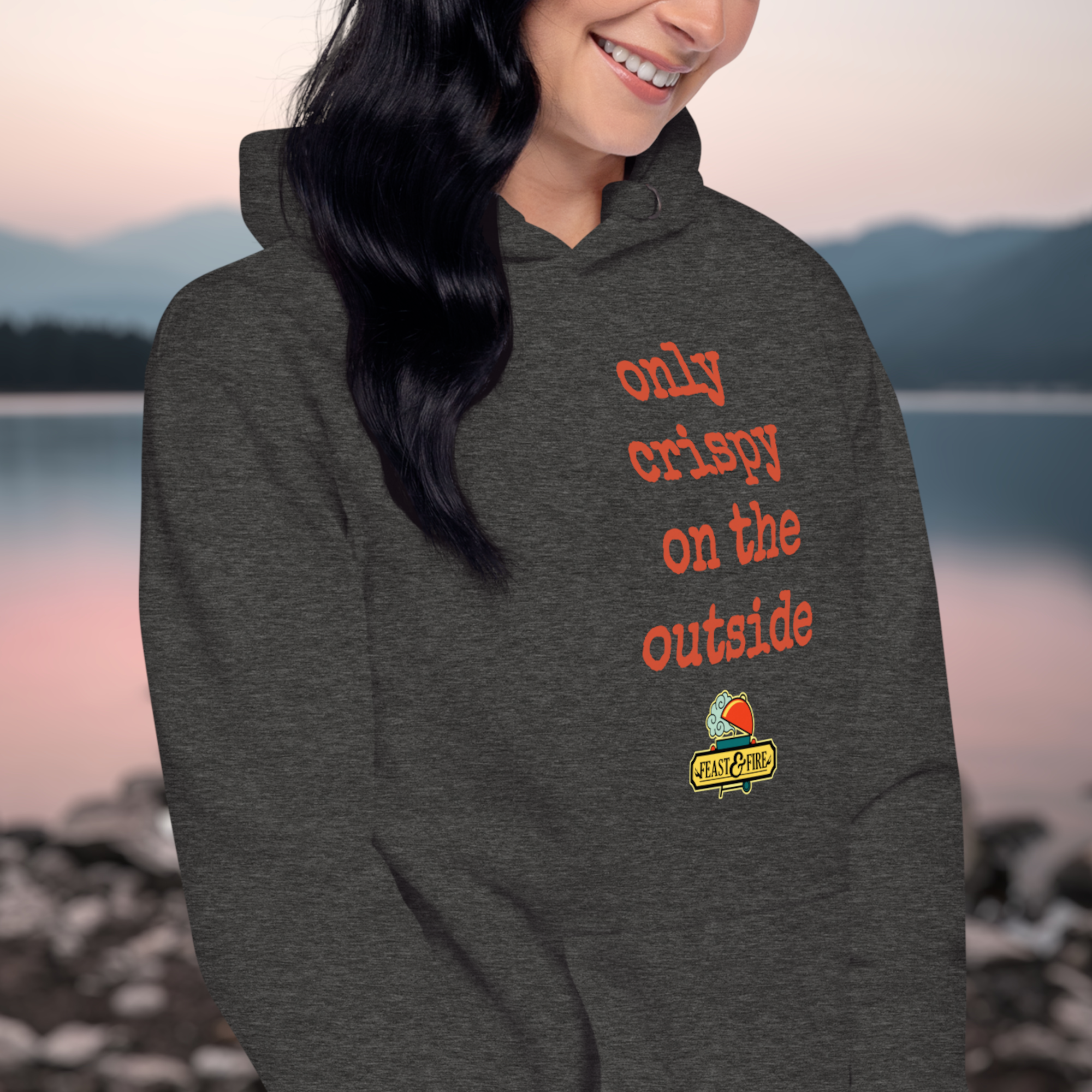 Hoodie - ONLY CRISPY ON THE OUTSIDE