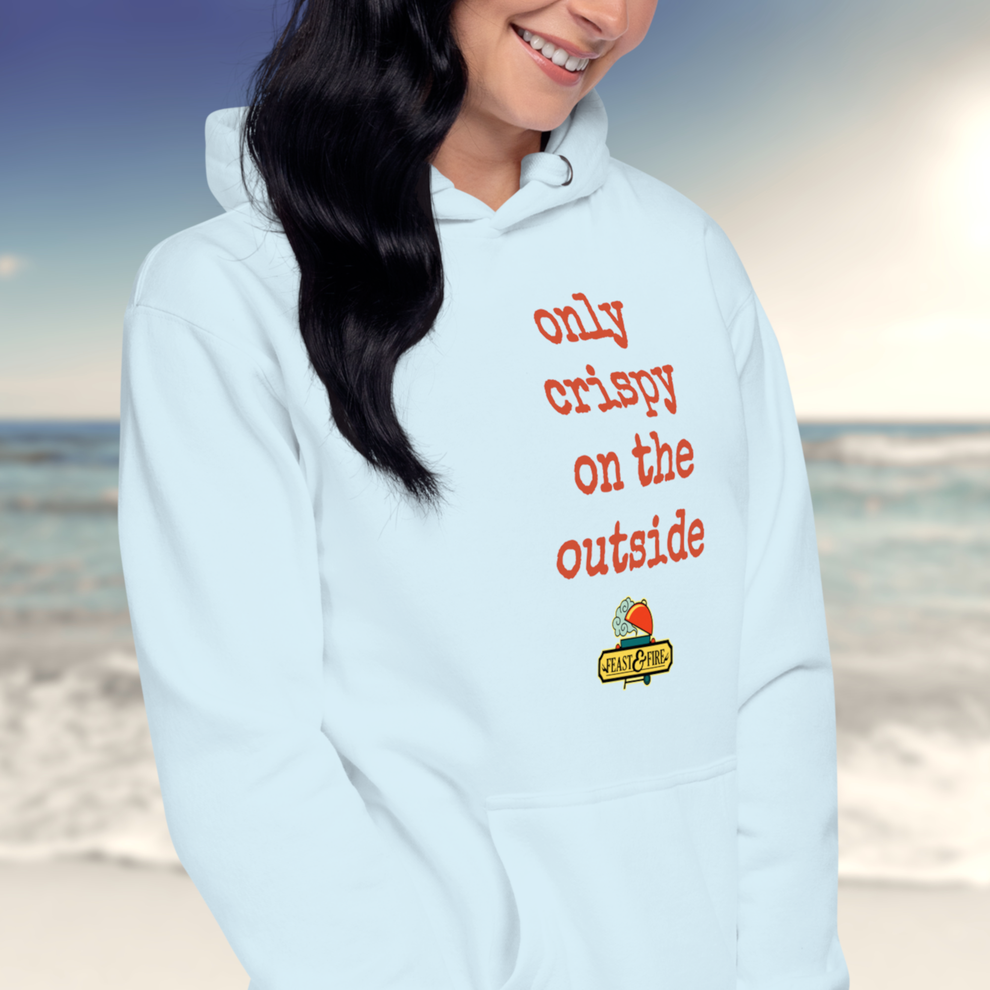 Hoodie - ONLY CRISPY ON THE OUTSIDE