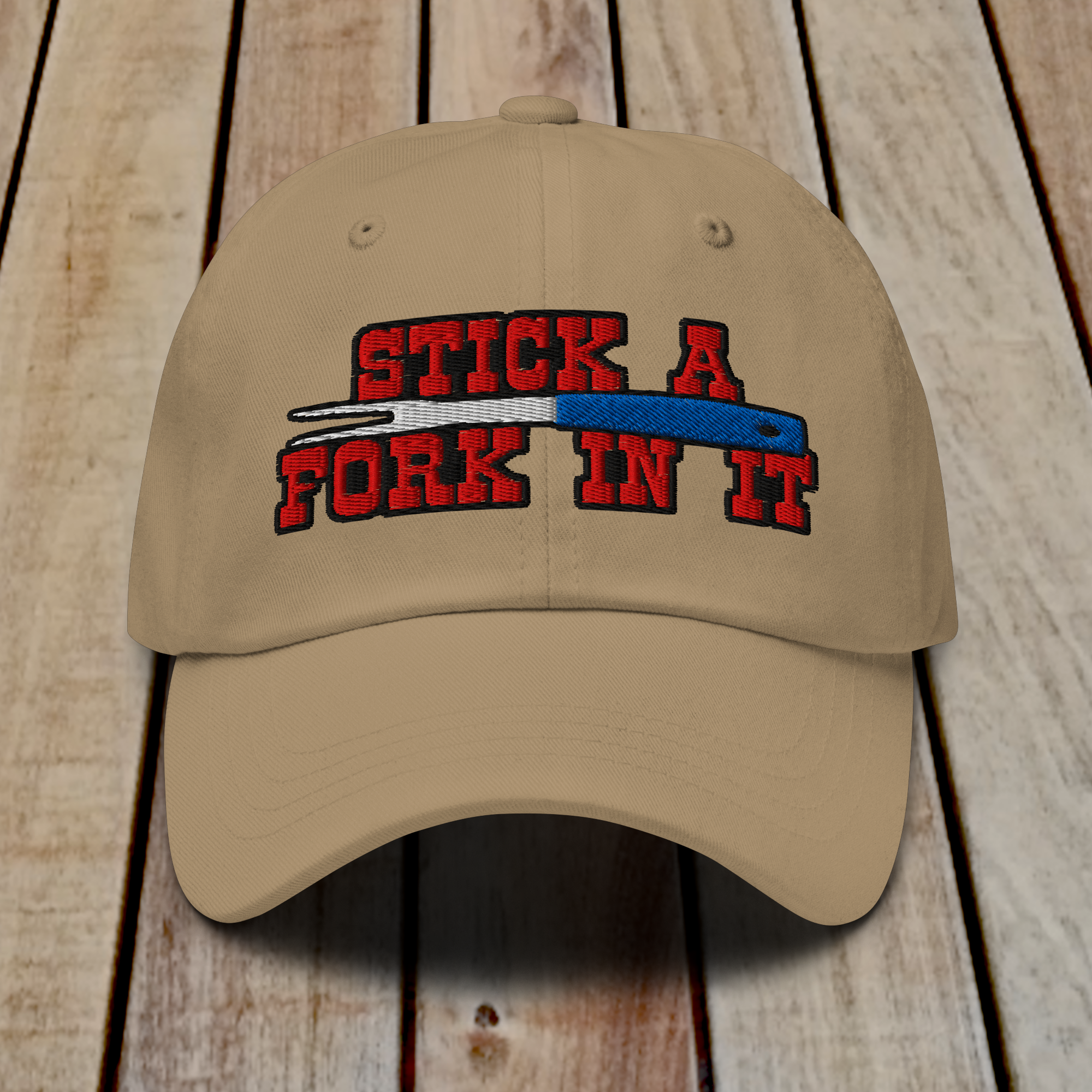 The Dad Hat - STICK A FORK IN IT