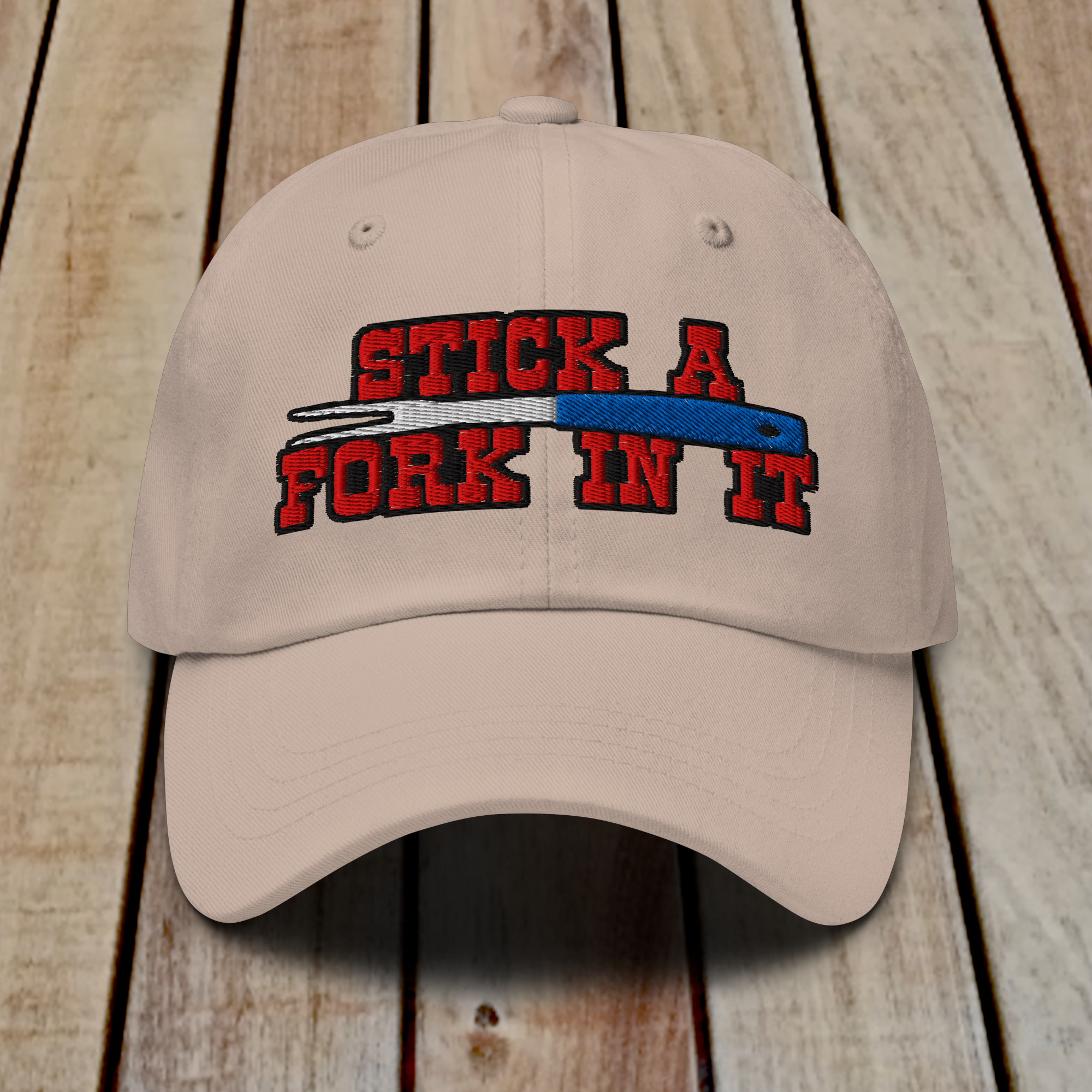 The Dad Hat - STICK A FORK IN IT
