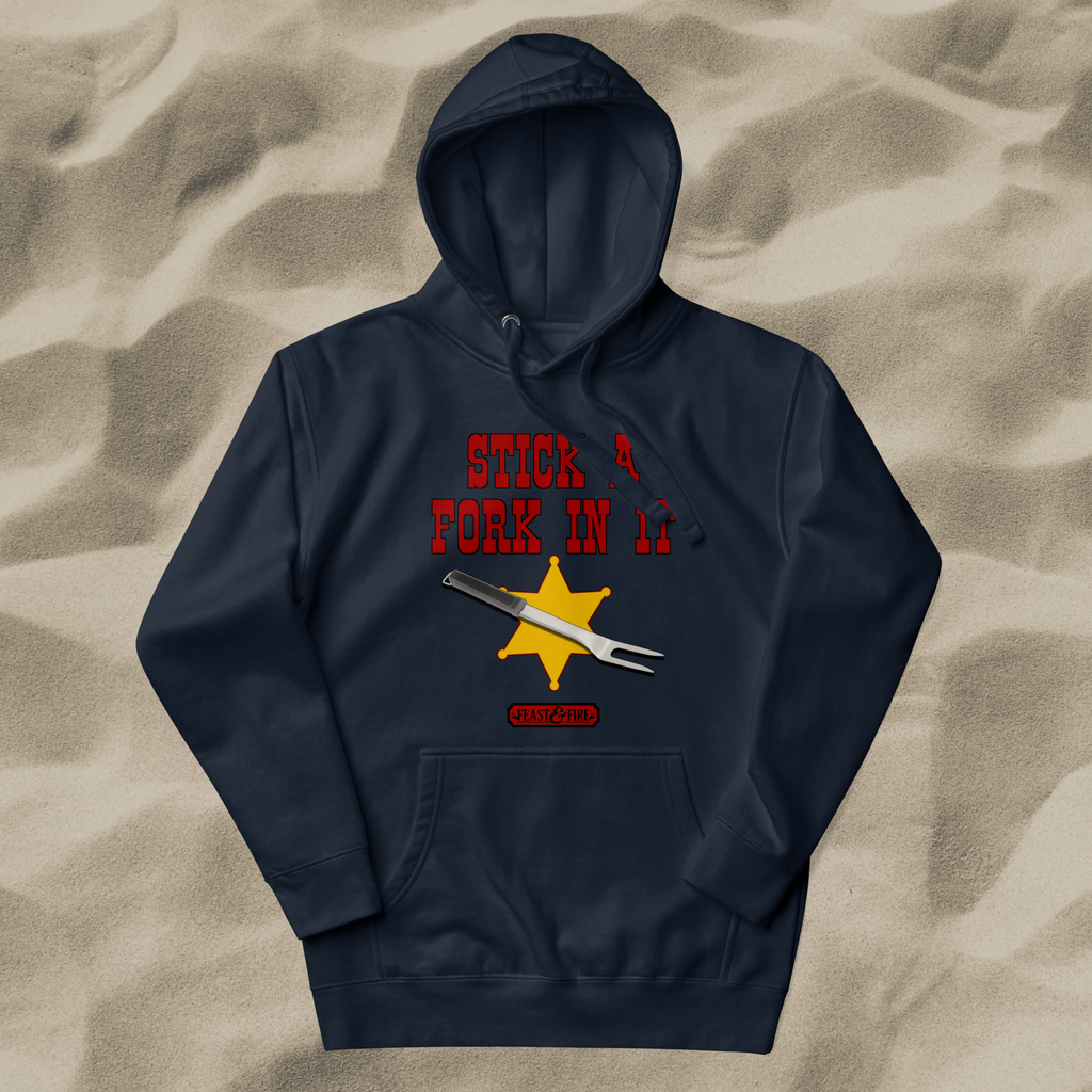 Hoodie - STICK A FORK IN IT